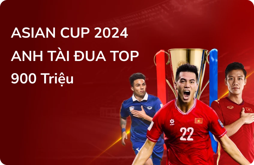 ASEAN CUP 2024 - ANH TÀI ĐUA TOP