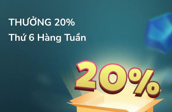 Thưởng 20% Nạp thứ 6