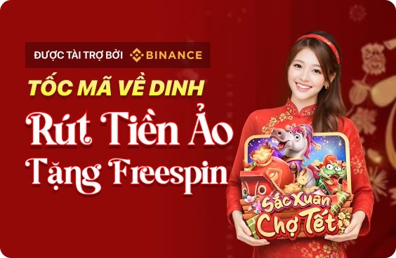 RÚT TIỀN PHI MÃ – KHAI MỞ HŨ LỘC ĐẦU XUÂN